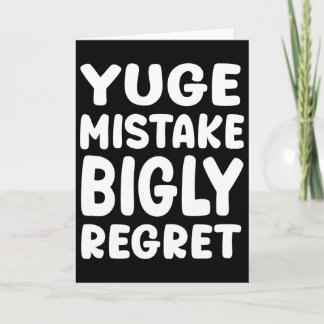 Tarjeta Yuge Mistake Bigly Regret - Anti-trump