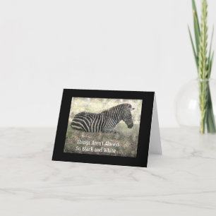 TARJETA "ZEBRA / LAS COSAS NO SIEMPRE SON TAN NEGRO Y BLAN