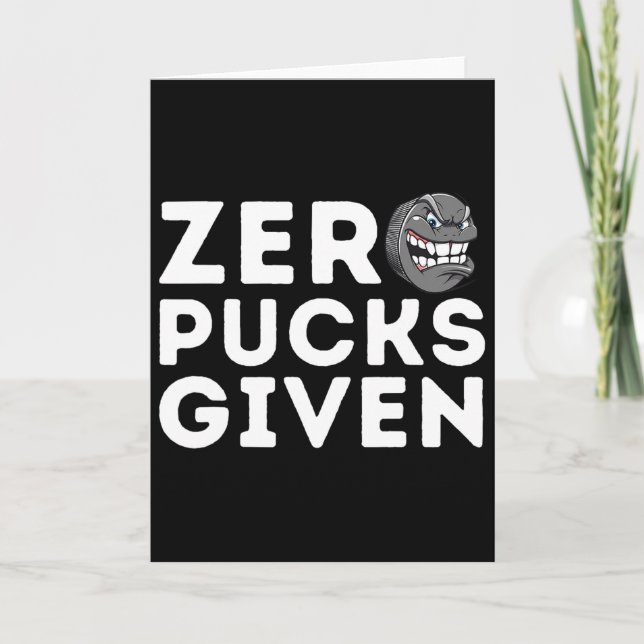 Tarjeta Zero Pucks Given - Funny Ice Hockey Player Gift  (Anverso)