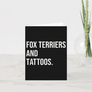 Tarjeta Zorro Terriers Y Tattoos Dueño De Perro Perro Tint