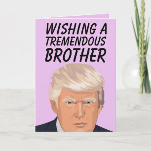 TARJETAS DE CUMPLEAÑOS DE DONALD TRUMP HERMANO FOR