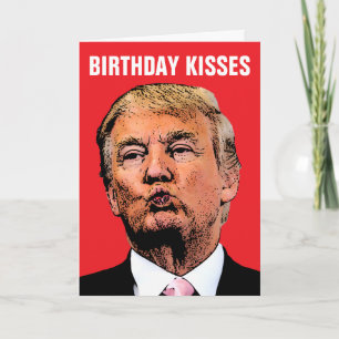 TARJETAS DE CUMPLEAÑOS DE DONALD TRUMP KISS