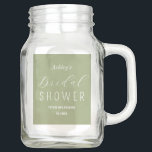 Tarro Bridal Shower Sage Green Brunch<br><div class="desc">Bridal Shower Sage Green Mason Jars con elegante escritura tipográfica. Más productos con este diseño están en la colección de abajo.</div>