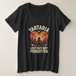  Tartaria Perdida Pero No Encontrada Camiseta