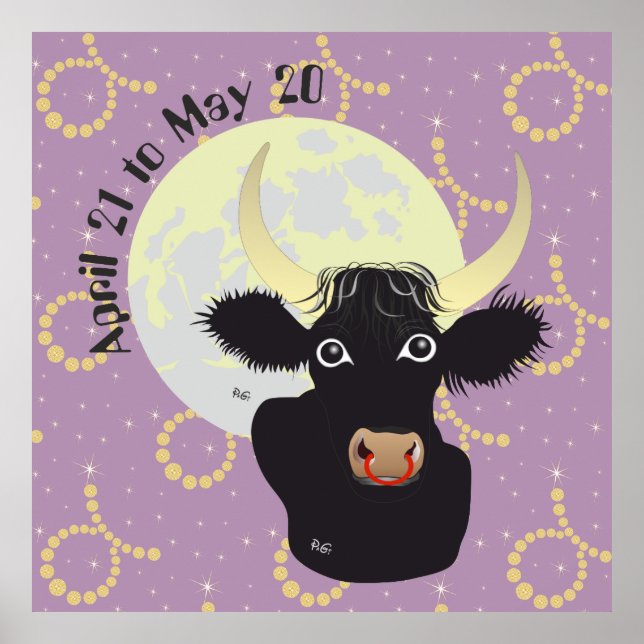 Taurus April 21 to May 20 Posters & Art Prints (Frente)