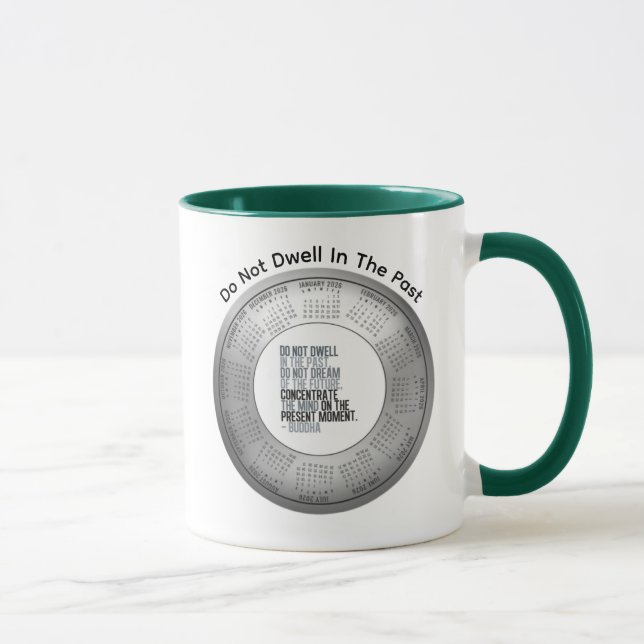 Taza 2026 Calendar Buddha Do Not Dwell In The Past (Derecha)