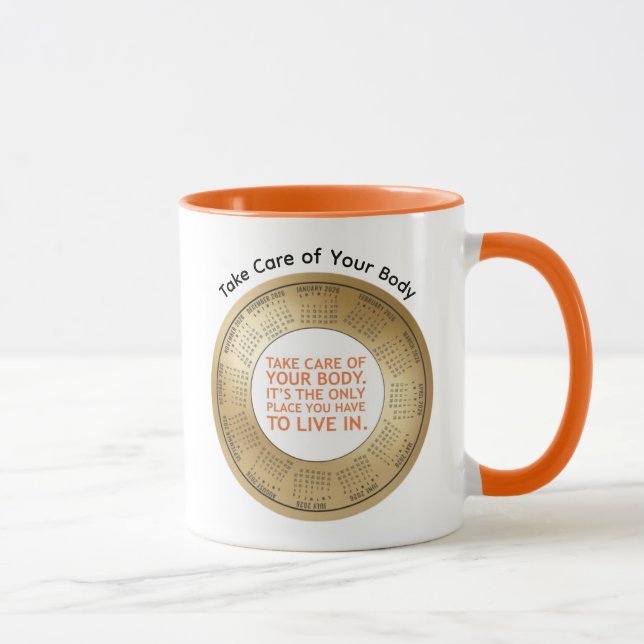 Taza 2026 Calendar Quote Take Care of Your Body Coffee  (Derecha)