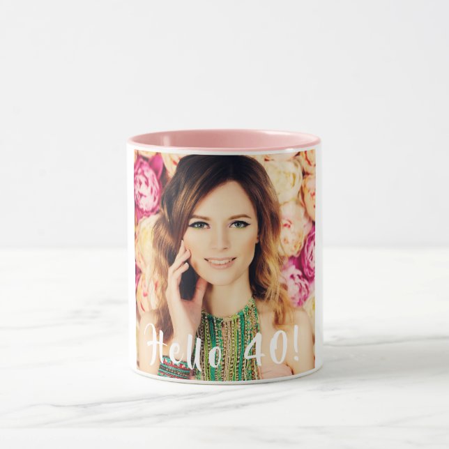 Taza 40.ª foto de cumpleaños hola 40 mujeres (Centro)
