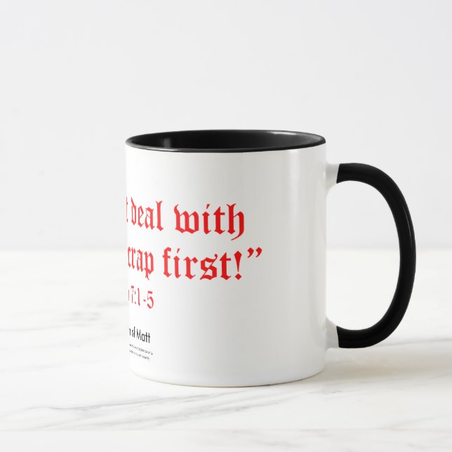 Taza 7:1 de Matt - 3 (Derecha)