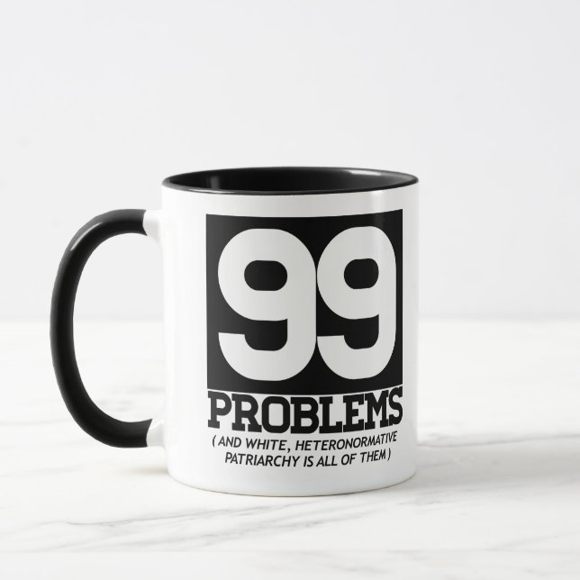 TAZA 99 PROBLEMAS - EL PATRIARCADO BLANCO DE (Izquierda)
