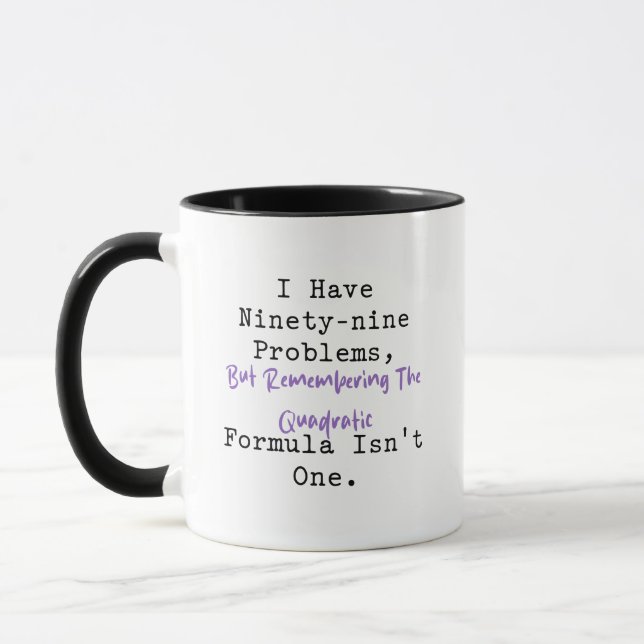 Taza 99 Problemas Fórmula Cuadrática Genio Matemático (Izquierda)
