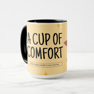 Taza A Cup Of Comfort Coffee Mug - Warmth To Every Morn