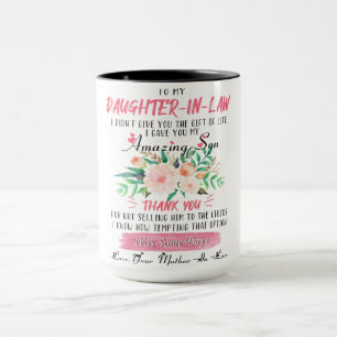 Taza A mi querida hija en la ley Mug - no te di