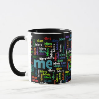 Taza A un grupo de idiotas me rodeo totalmente