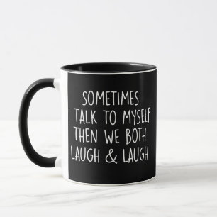 Taza A veces me hablo a mí mismo Riendo y Riendo Sarcás