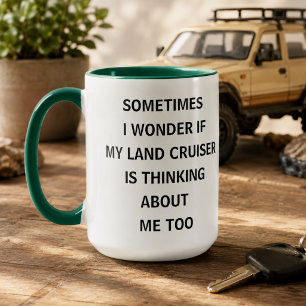 Taza A veces me pregunto si mi Land Cruiser está pensan
