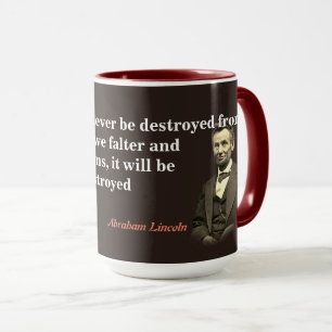 Taza Abraham Lincoln cita sobre la destrucción de Esta