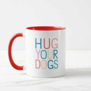 Taza Abraza a tus perros