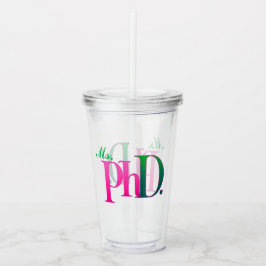Taza Acrílica de Pink & Green PhD