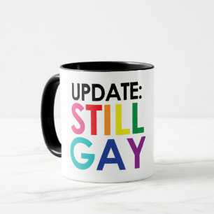 TAZA ACTUALIZACIÓN: AÚN GAY, NO UNA FASE