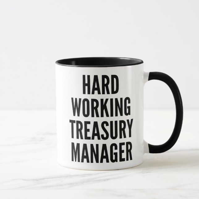 Taza Administrador de tesorería de trabajo duro (Derecha)