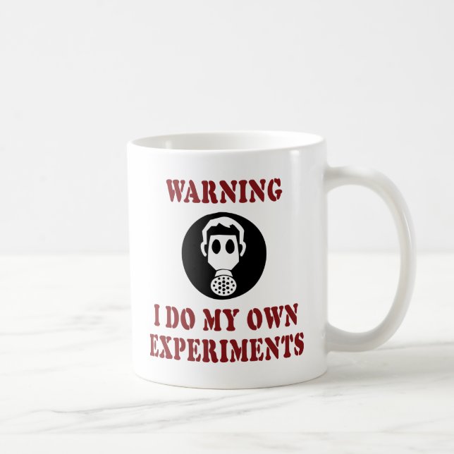 Taza Advertencia Hago Mis Propios Experimentos - Cientí (Derecha)