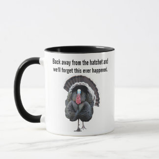 Taza Aléjate del hacha y olvidaremos esto