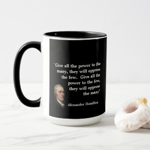 Taza Alexander Hamilton cita sobre dar poder