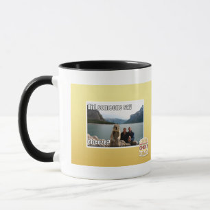 Taza ¿Alguien dijo el cheeze?