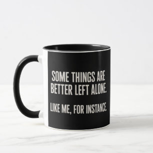 Taza Algunas cosas es mejor dejarlas solas Divertido Sa