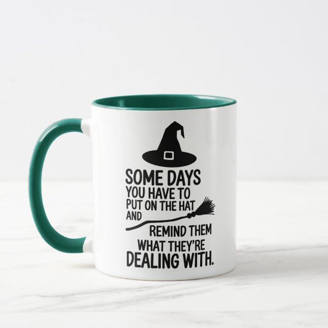 Taza Algunos Días Tienes Que Ponerte En La Gorra Hallow (Izquierda)