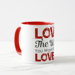 Taza Amar la manera en que quieres ser amado Red Valent