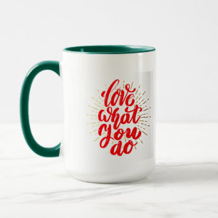 Taza Amar lo que haces café Mug