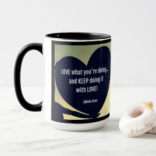Taza Amar lo que haces Mug - Adiela Akoo