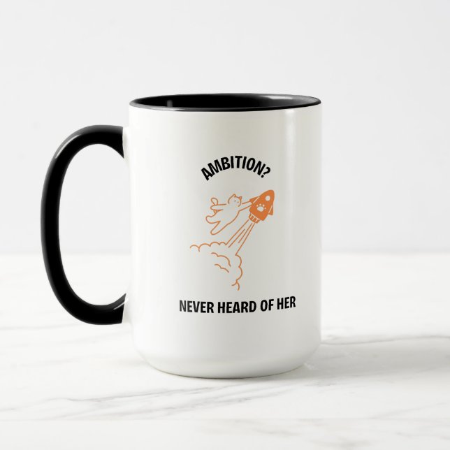 Taza Ambition? Never Heard of Her - Funny Cat Rocket De (Izquierda)