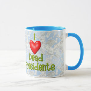 Taza Amo a presidentes muertos
