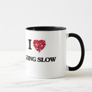 Taza Amo el ir lento