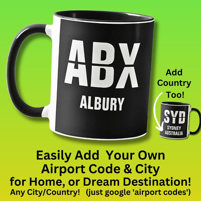 Taza Añadir tu código y ciudad - código de aeropuerto A (Subido por el creador)