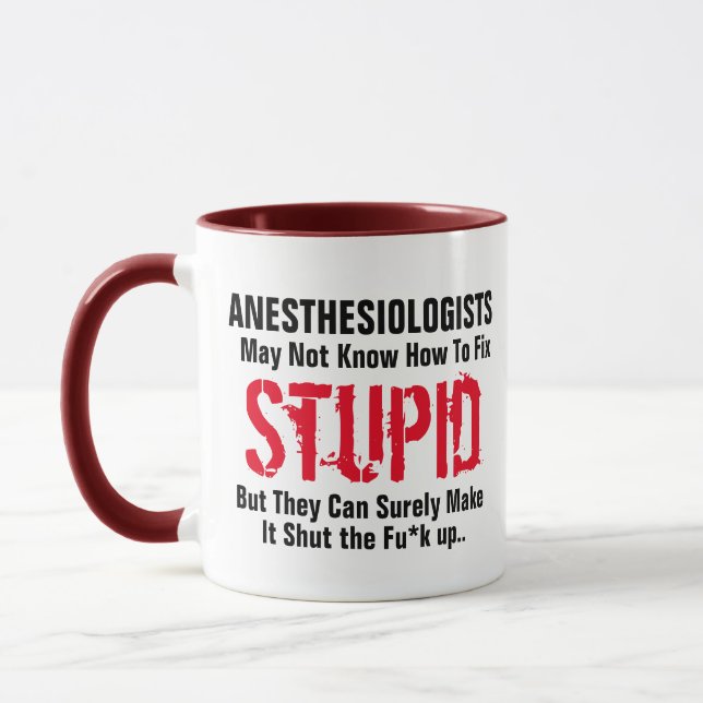 Taza Anestesiólogo Fix Estúpido Médica Chiste Pun (Izquierda)