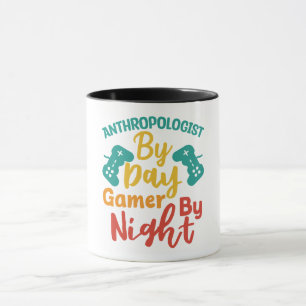Taza Antropólogo de Day Gamer por noche