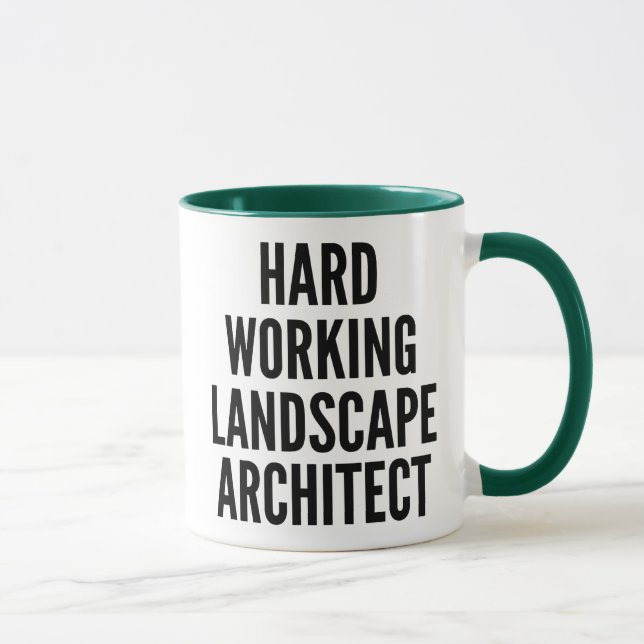 Taza Arquitecto de paisajes de trabajo duro (Derecha)