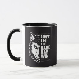 Taza Arte de cita de lobo No dejes que el día duro gane