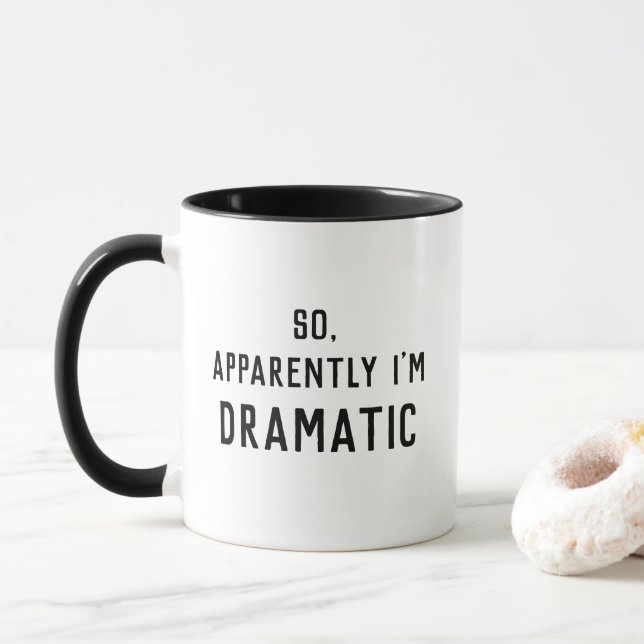 Taza Así que aparentemente soy Dramático Gracioso (Con donut)