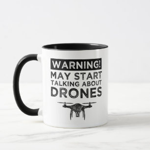Taza ¡Atención! Puede comenzar a hablar de drones