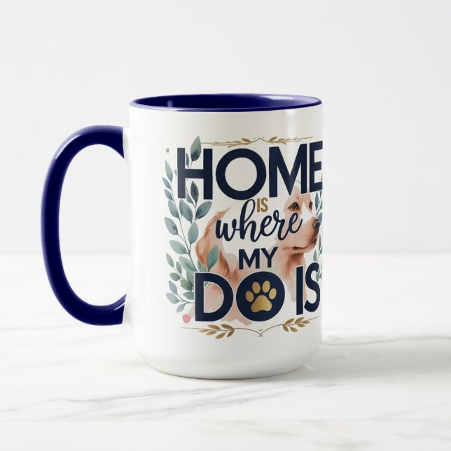 Taza Audaz Cita Perro Mug - El Hogar Es Donde Está Mi P (Izquierda)