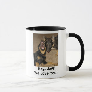 Taza ¡Aullido del perrito, ey, Jeff! ¡Le amamos!
