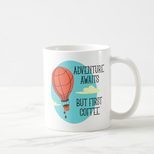 Taza Aventura en globo aerostático pero el primer café (Derecha)
