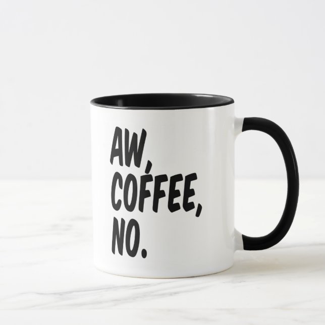Taza Aw, café, no (Derecha)