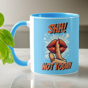 Taza Azul claro - ¡Shh! No es café de hoy