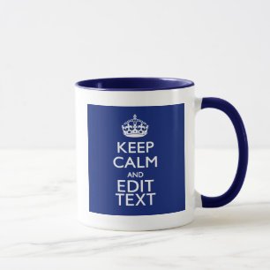 Taza Azul marino Mantén La Calma Y Tengan Tu Texto